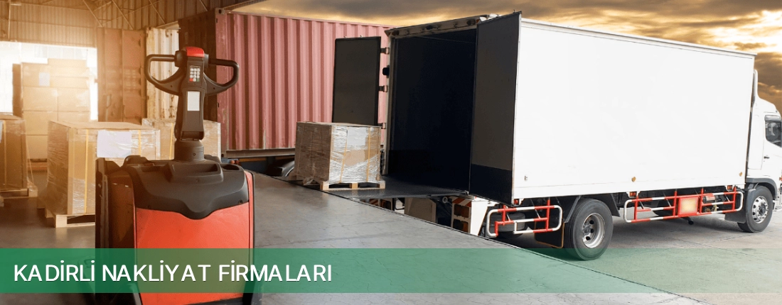 Kadirli Nakliyat Taşımacılık Kadirli Nakliyat Taşımacılık